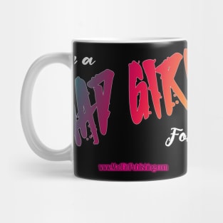 Mad Girl for Life Mug